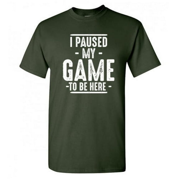 I Paused My Game To Be Here Gamer Shirt Sarcastic Funny Graphic T Shirt Adult Humor Fit Well Tee Christmas Apparel Gift Birthday Anniversary Novelty Premium Tshirt