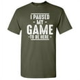 thumbnail image 1 of I Paused My Game To Be Here Gamer Shirt Sarcastic Funny Graphic T Shirt Adult Humor Fit Well Tee Christmas Apparel Gift Birthday Anniversary Novelty Premium Tshirt, 1 of 8