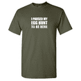 thumbnail image 1 of I Paused My Egg Hunt To Be Here Sarcastic Humor Graphic Novelty Funny T Shirt, 1 of 5