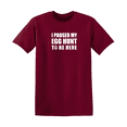 thumbnail image 1 of I Paused My Egg Hunt To Be Here Sarcastic Humor Graphic Novelty Funny T Shirt, 1 of 5