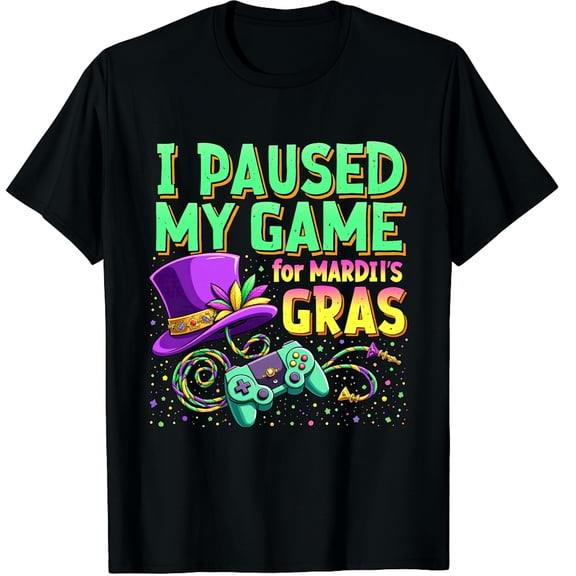 I Paused My Game For Mardi Gras Video Game Controller Graphic Black T-Shirt for Men and Women