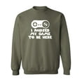 thumbnail image 1 of I Paused My Game To Be Here Crewneck Sweatshirt, 1 of 3