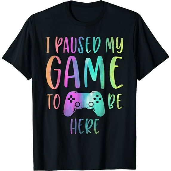 I Paused My Game To Be Here Gamer Boy Girl Gift Gaming Merch T-Shirt