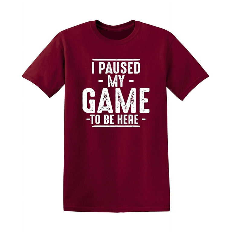 Game Paused T-Shirt Funny Saying Tee Gamer Gift Tshirt Game Paused T-Shirt Funny Saying Tee Gamer Gift Tshirt