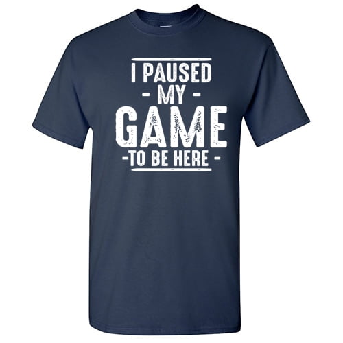 Funny Games Cannot Be Paused T-shirt Poster for Sale by zcecmza