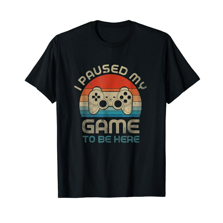 I Paused My Game To Be Here Gamer Vintage T-Shirt I Paused My Game To Be Here Gamer Vintage T-Shirt