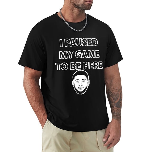 I Paused My Game To Be Here Men's Cotton HD Print Short Sleeve T-Shirt Crew Neck Top Black M