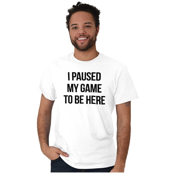 I Paused My Game to Be Here Cranky Men's Graphic T Shirt Tees Brisco Brands M