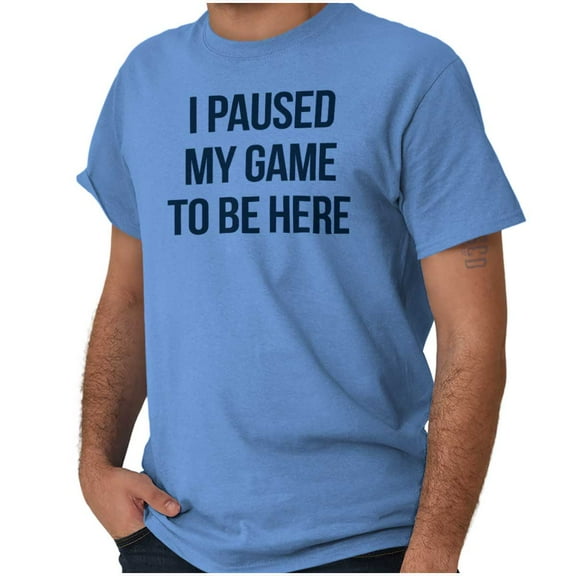 I Paused My Game to Be Here Cranky Plus Size Crewneck Graphic Tee Shirt Brisco Brands 2X