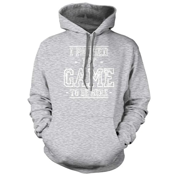 I Paused My Game to Be Here Hoodie