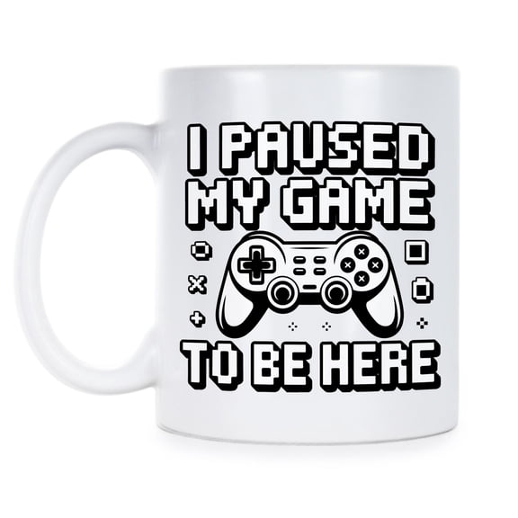 I Paused My Game to Be Here Mug Funny Gamer Coffee Cup Video Game Gift for Him or Her
