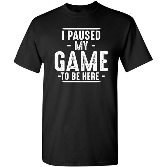 I Paused My Game to Be Here Video Gamer Mens Retro Graphic Funny T Shirt