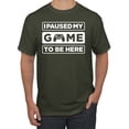 thumbnail image 1 of I Paused My Game to be Here Gaming Sports Men's Graphic T-Shirt, Military Green, X-Large, 1 of 3