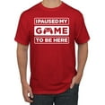 thumbnail image 1 of I Paused My Game to be Here Gaming Sports Men's Graphic T-Shirt, Red, 4XL, 1 of 3