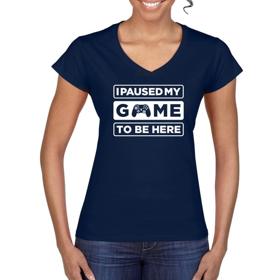 I Paused My Game to be Here Gaming Sports Women’s Standard V-Neck Tee, Navy, Large