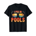thumbnail image 1 of I Pee In Pools Funny Jokes Sarcastic Sunglasses Swimming T-Shirt, 1 of 3
