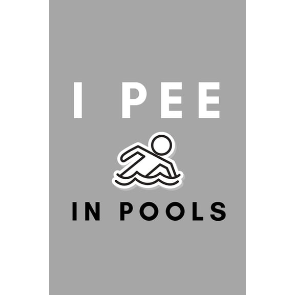 I Pee In Pools: Funny Water Polo Gift Idea For Coach Training Tournament Scouting (Paperback)