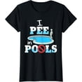 thumbnail image 1 of I Pee In Pools Shirt Funny Family Vacation I Pee In Pools T-Shirt, 1 of 3