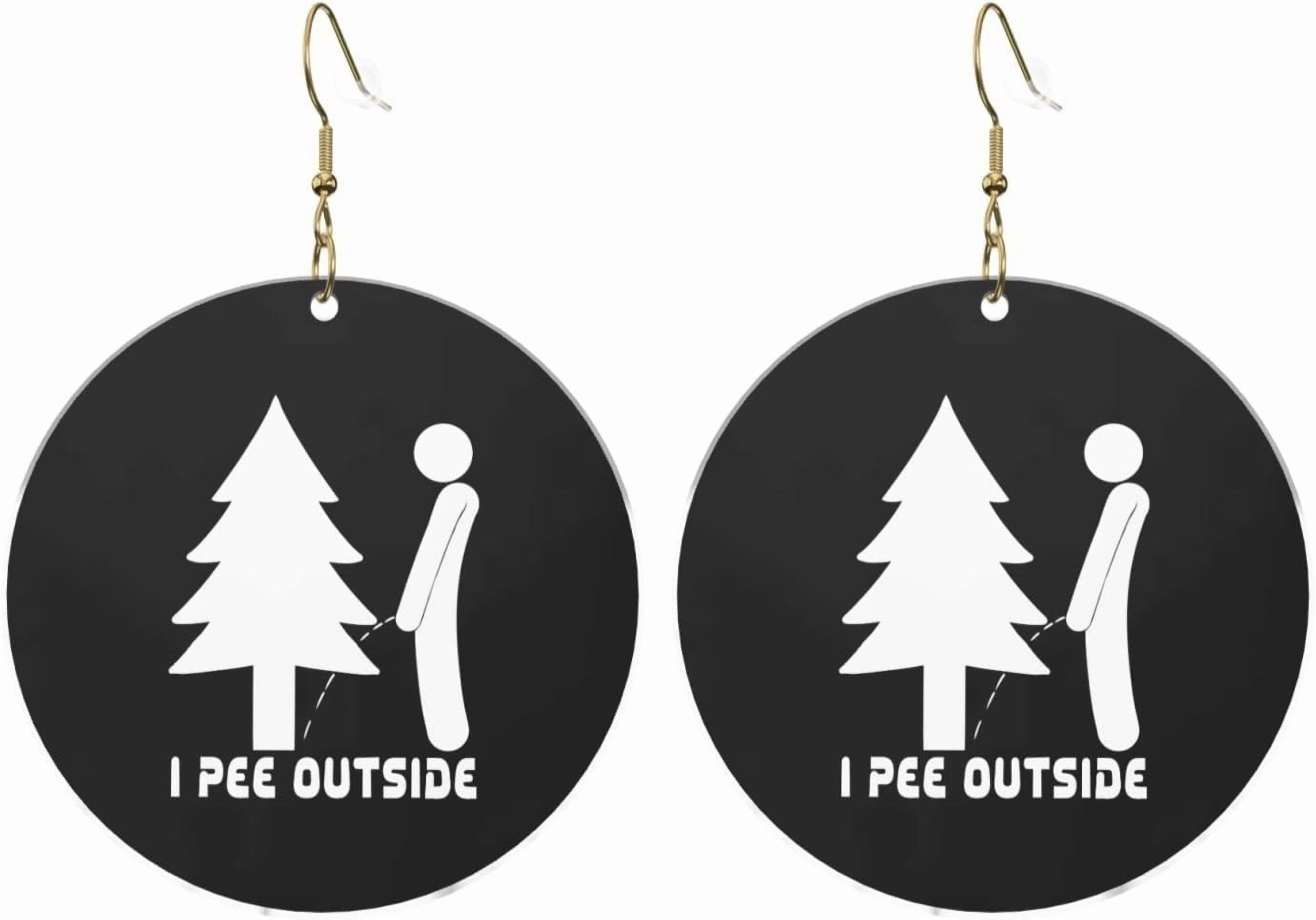 I Pee Outside Stylish Round Acrylic Earrings Lightweight Changeable For All Occasions[e118]