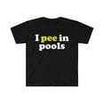 thumbnail image 1 of I Pee in Pools  Unisex T-shirt S-3XL Swimming Swimmer Gift Humor, 1 of 2