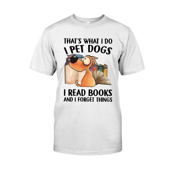 I Pet Dogs Read Books And Forget Things Classic T-shirt