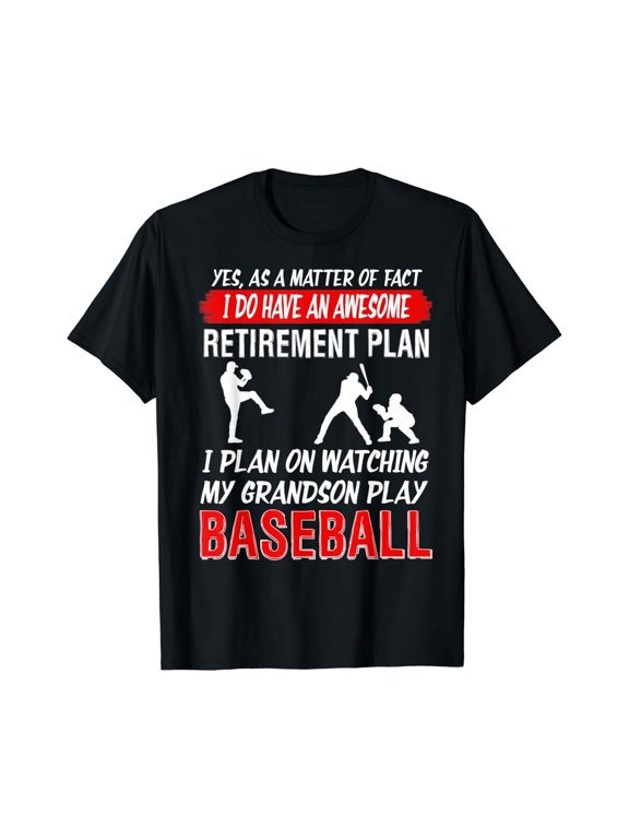 I Plan On Watching My Grandson Play Baseball Slogan T-Shirt
