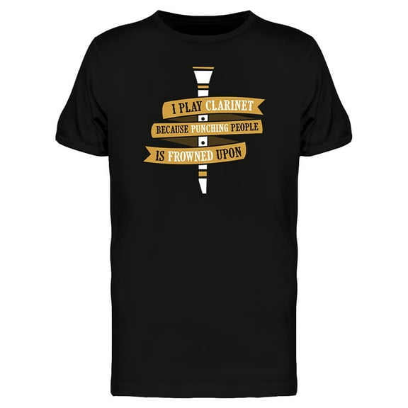 I Play Clarinet Slogan T-Shirt Men -Image by Shutterstock, Male Small