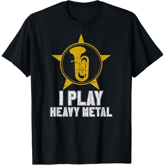 I Play Heavy Metal Tuba Shirt Funny Music Marching Band Gift T-Shirt