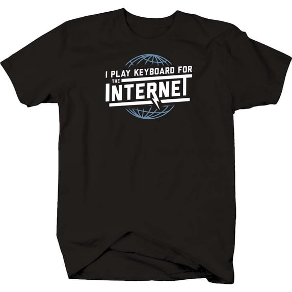 I Play Keyboard For The Internet Shirt Mens Medium Black