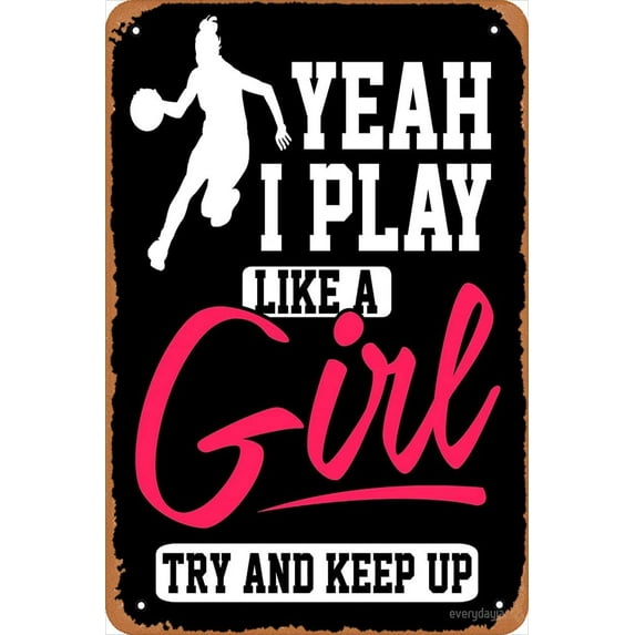 I Play Like A Girl, Try and Keep Up Basketball Sports inspirational apparel Poster Vintage Metal Sign Tin Sign 12 x 8 Inches