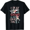 thumbnail image 1 of I Play With Scissors For The Shear Fun Of It Hair Stylist T-Shirt, 1 of 3
