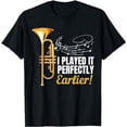 thumbnail image 1 of I Played it Perfectly Earlier | Cornetist Shirt | Cornet T-Shirt, 1 of 5