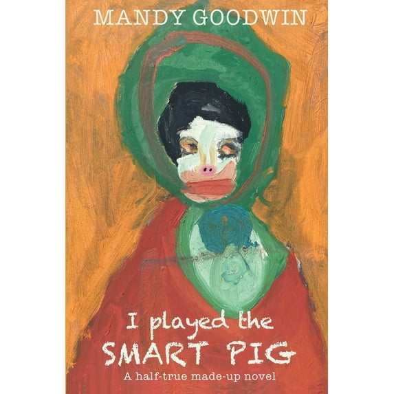 I Played the Smart Pig, (Paperback)