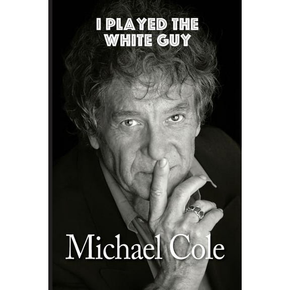 I Played the White Guy, (Paperback)