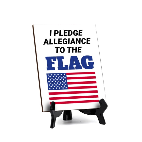 I Pledge Allegiance To The Flag Table Sign with Acrylic Stand (6x8) | Patriotic Home & Office Decor