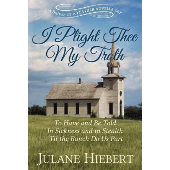 Pre-Owned I Plight Thee My Troth: 3 Brides of a Feather Novellas (Paperback) 194430925X 9781944309251