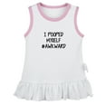 thumbnail image 1 of I Pooped Myself #Awkward Funny Dresses For Baby, Newborn Babies Skirts, Infant Princess Dress, 0-24M Kids Graphic Clothes (White Sleeveless Dresses, 0-6 Months), 1 of 4