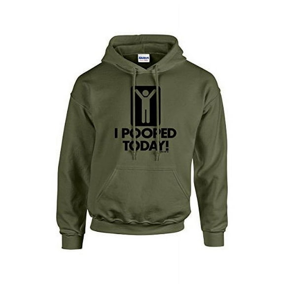 I Pooped Today! Funny Bathroom Humor Sarcastic Humor Novelty Hooded Sweatshirt Hoodie-Military-Small