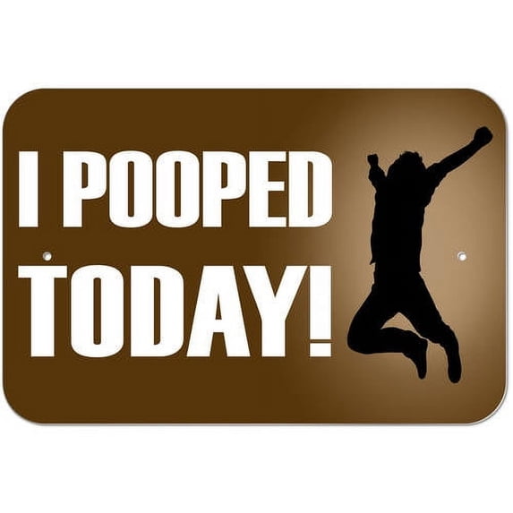 I Pooped Today - Funny Jumping Sign