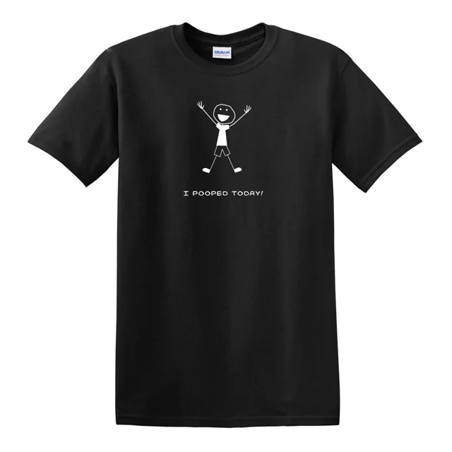 I Pooped Today T-SHIRT - S to 6XL - Funny College Humor Gift idea