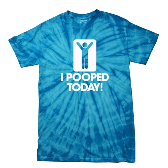 I Pooped Today T-shirt Funny Humorous Comic Stick Figure Sign Happy Short Sleeve Tee Shirt-Bluetiedye-Med