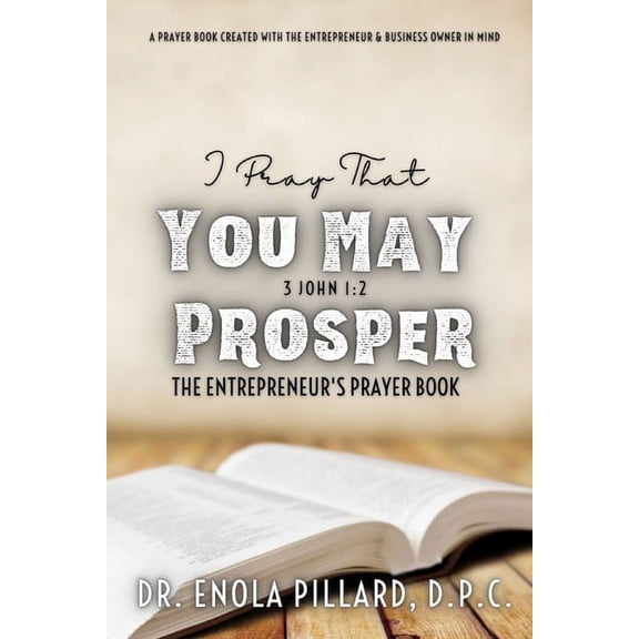 I Pray That You May Prosper: The Entrepreneur's Prayer Book, (Paperback)