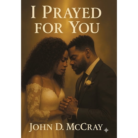 I Prayed For You, (Hardcover)