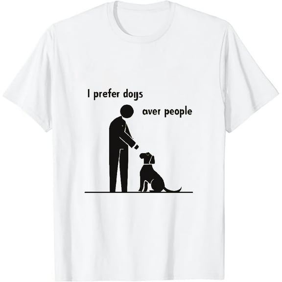 I Prefer Dogs Over People Shirt Funny Dog Lover Gift T-Shirt