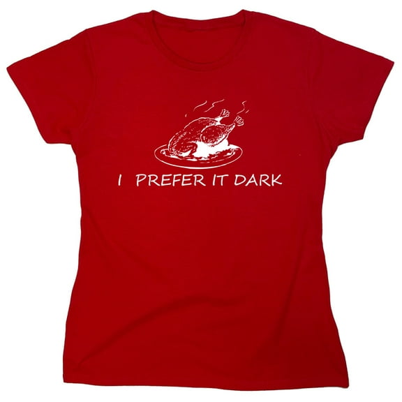 I Prefer It Dark Sarcastic Humor Novelty Funny Women's Casual Tees