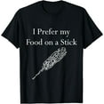 thumbnail image 1 of I Prefer My Food on a Stick State Fair T-Shirt, 1 of 2