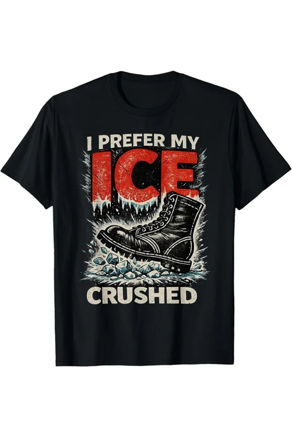 I Prefer My Ice Crushed Combat Boot Military Tactical Soldier Unisex T-Shirt, S-5XL