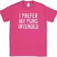 thumbnail image 1 of I Prefer My Puns Intended T-Shirt Funny Humor Joke Gift Novelty Tee - Pink, S, 1 of 1