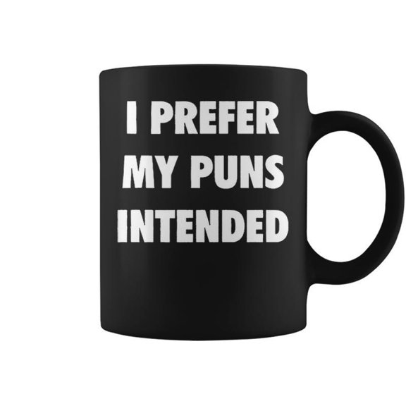 I Prefer My Puns Intended V3 Coffee Mugs