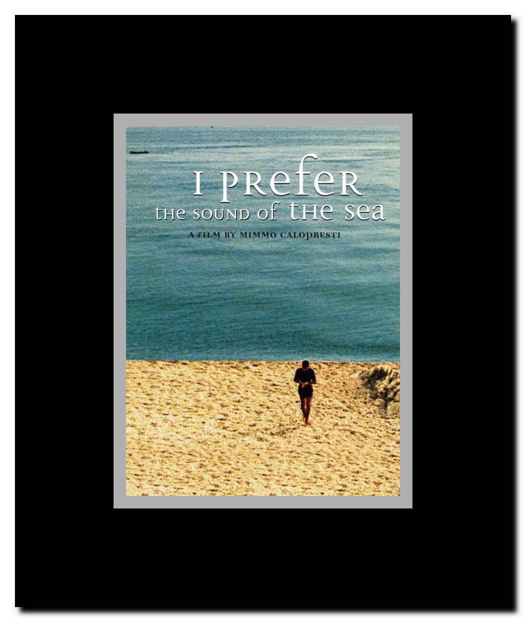 I Prefer the Sound of the Sea Framed Movie Poster